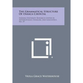 The Grammatical Structure of Oaxaca Chontal: Indiana University Research Center in Anthropology, Folklore, and Linguistics, No. 19