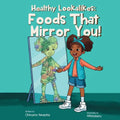 Healthy Lookalikes: Foods That Mirror You
