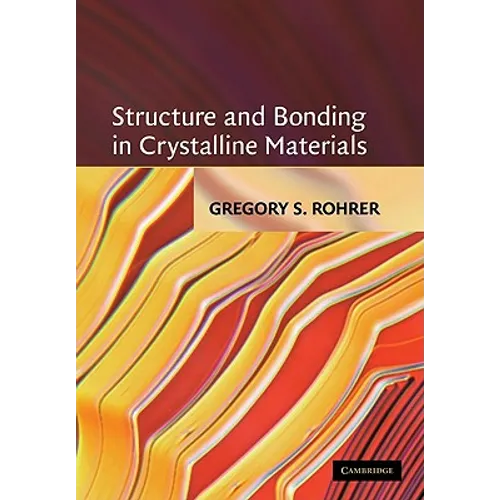 Structure and Bonding in Crystalline Materials