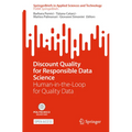 Discount Quality for Responsible Data Science: Human-In-The-Loop for Quality Data