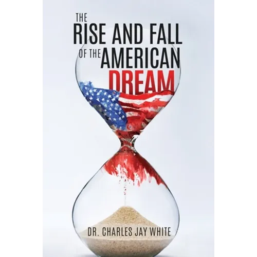 The Rise and Fall of the American Dream