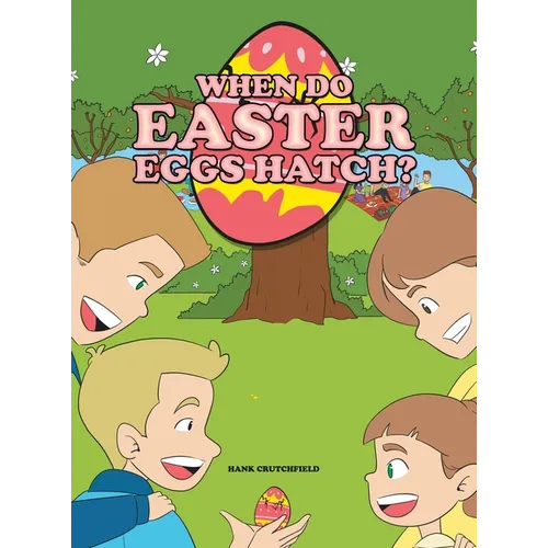When do Easter Eggs Hatch?