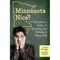 A Transplant's Guide to Surviving and Thriving in Minnesota