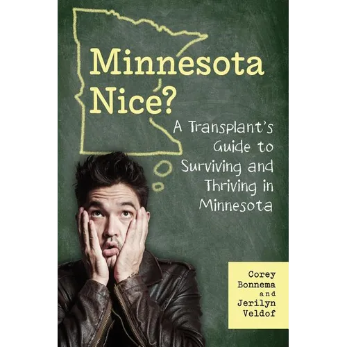 A Transplant's Guide to Surviving and Thriving in Minnesota