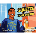 Squeeze Into Your Dreams