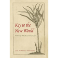 Key to the New World: A History of Early Colonial Cuba