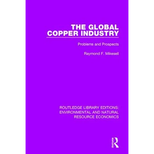 The Global Copper Industry: Problems and Prospects