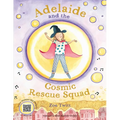 Adelaide and the Cosmic Rescue Squad