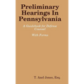 Preliminary Hearings In Pennsylvania: Guidebook