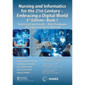 Nursing and Informatics for the 21st Century - Embracing a Digital World, Book 1: Realizing Digital Health - Bold Challenges and Opportunities for Nur