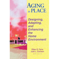 Aging in Place: Designing, Adapting, and Enhancing the Home Environment