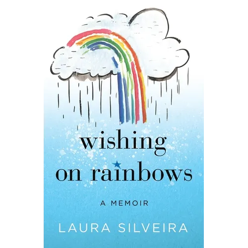 Wishing on Rainbows: A Memoir
