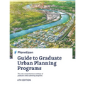 Planetizen Guide to Graduate Urban Planning Programs, 6th Edition: The only comprehensive rankings of graduate urban planning programs