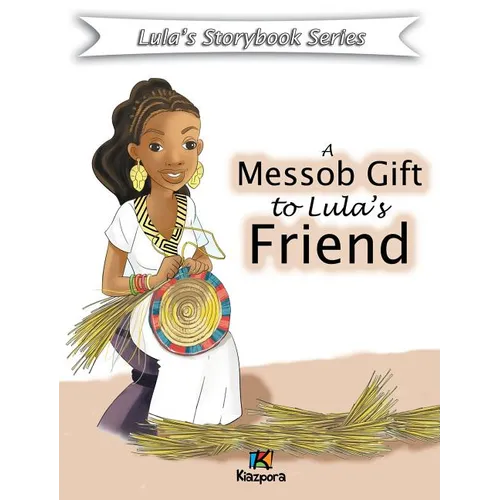 A Messob Gift to Lula's Friend - Children Book