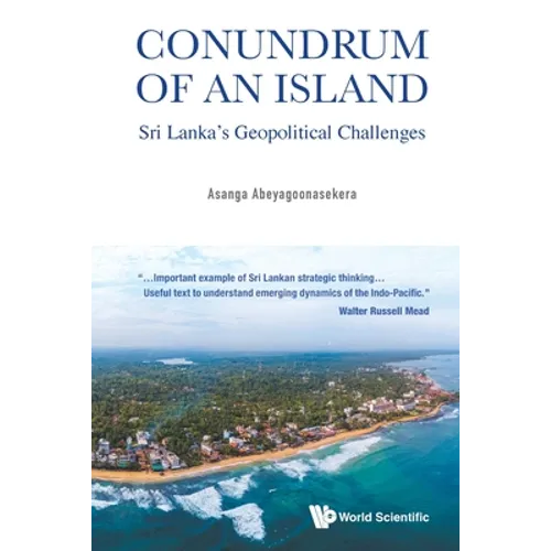 Conundrum of an Island: Sri Lanka's Geopolitical Challenges