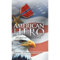 How To Make An American Hero: An Age of Innocence