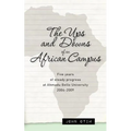 The Ups and Downs of an African Campus: Five Years of Steady Progress at Ahmadu Bello University 2004-2009