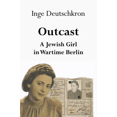 Outcast: A Jewish Girl in Wartime Berlin