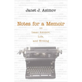 Notes for a Memoir: On Isaac Asimov, Life, and Writing