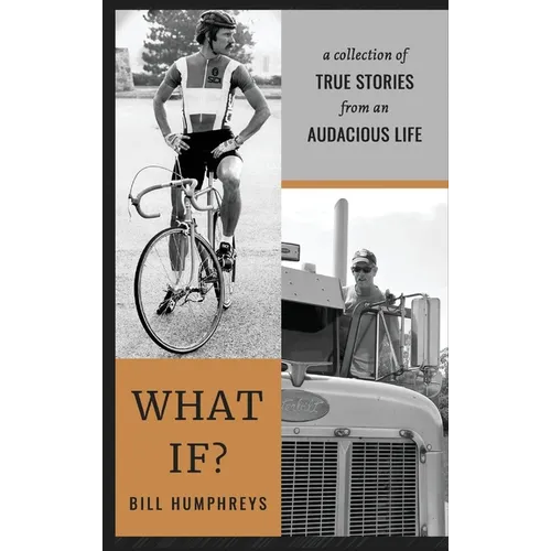 What If?: A Collection of True Stories from an Audacious Life