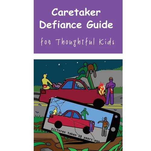 Caretaker Defiance Guide: for Thoughtful Kids
