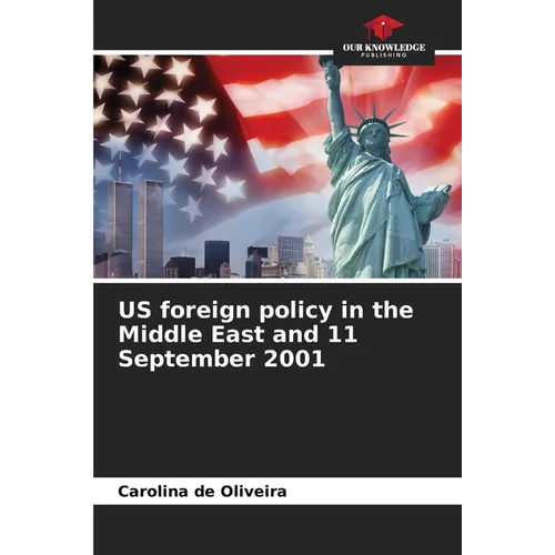 US foreign policy in the Middle East and 11 September 2001