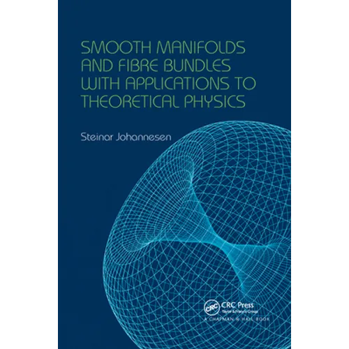 Smooth Manifolds and Fibre Bundles with Applications to Theoretical Physics