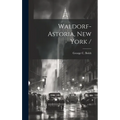 Waldorf-Astoria, New York /