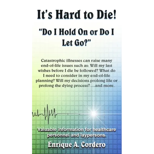 It's Hard to Die!: "Do I Hold On or Do I Let Go?"