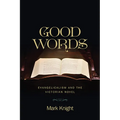 Good Words: Evangelicalism and the Victorian Novel