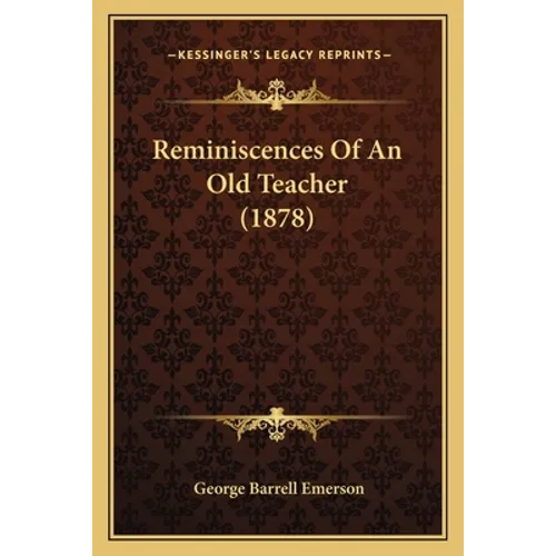 Reminiscences Of An Old Teacher (1878)