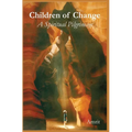 Children of Change: A Spiritual Pilgrimage