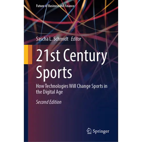 21st Century Sports: How Technologies Will Change Sports in the Digital Age