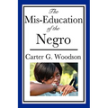 The Mis-Education of the Negro: An Impact Book