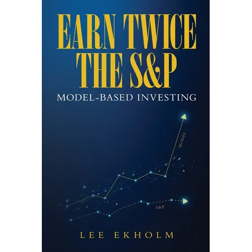 Earn Twice the S&P: Model-based Investing