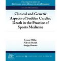 Clinical and Genetic Aspects of Sudden Cardiac Death in the Practice of Sports Medicine