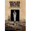 Love All Men, Have Lunch with a Few: The Boys of Bunny's Restaurant: My Father's Story as a Japanese P.O.W.
