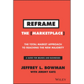 Reframe the Marketplace: The Total Market Approach to Reaching the New Majority