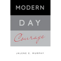 Modern Day Courage