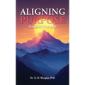 Aligning Purpose: Leadership's True North