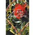 A Rose Amongst Thorns