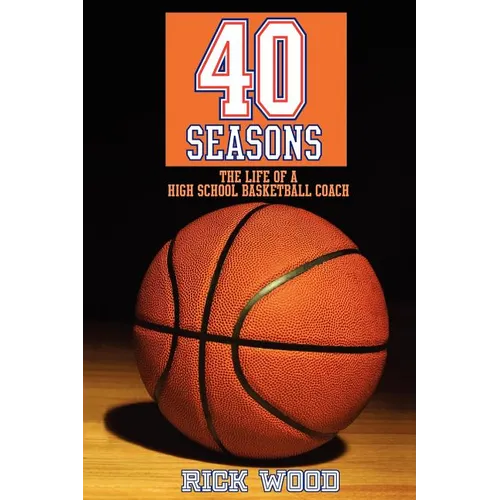 40 Seasons: The Life of a High School Basketball Coach
