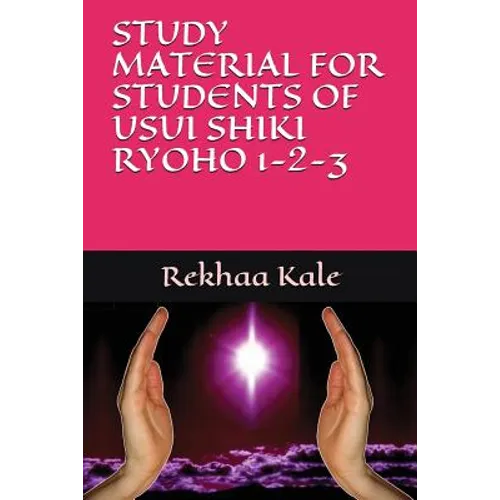 Study Material for Students of Usui Shiki Ryoho 1-2-3
