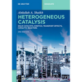 Heterogeneous Catalysis: Solid Catalysts, Kinetics, Transport Effects, Catalytic Reactors