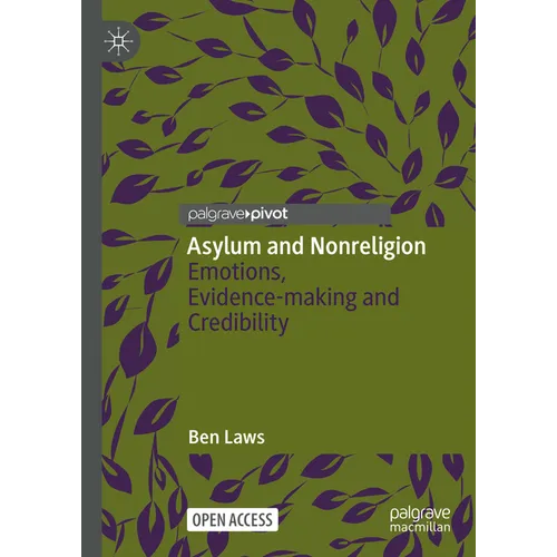 Asylum and Nonreligion: Emotions, Evidence-Making and Credibility