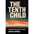 The Tenth Child: A Hungarian Girl's Search for Freedom