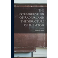 The Interpretation of Radium and the Structure of the Atom