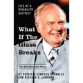 What If the Glass Breaks: Life of a Disability Activist