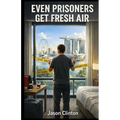 Even Prisoners Get Fresh Air