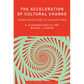 The Acceleration of Cultural Change: From Ancestors to Algorithms